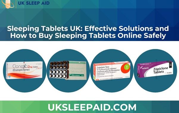 Sleeping Tablets UK: Effective Solutions and How to Buy Sleeping Tablets Online Safely